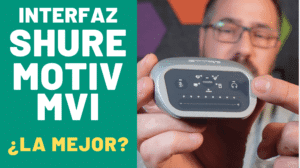 Shure Motiv MVi La mejor Interfaz de Audio