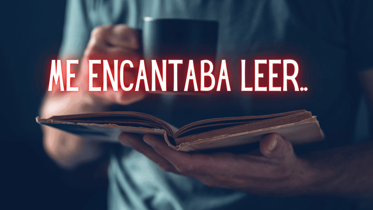 leer,Me encantaba leer